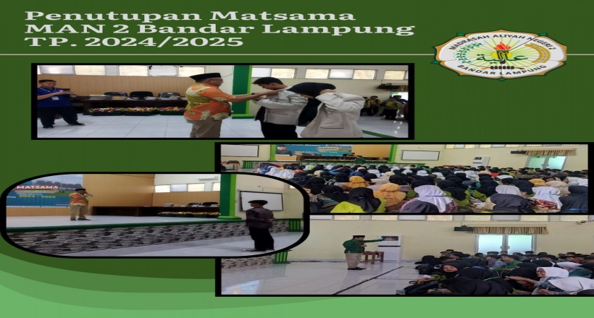 Penutupan Matsama MAN 2 Bandar Lampung Tahun Pelajaran 2024/2025